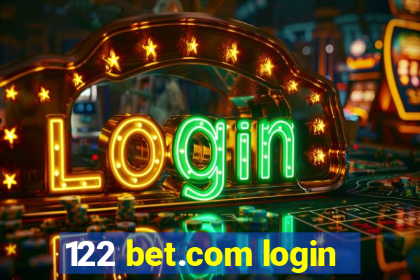 122 bet.com login